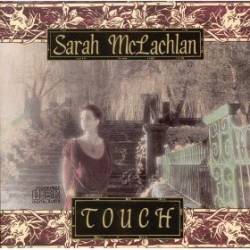 Sarah Mc Lachlan : Touch